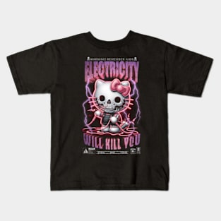 Electricity will kill you Kitty Kids T-Shirt